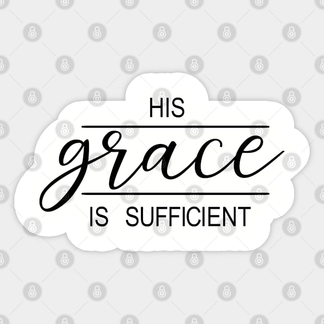 His grace is sufficient Sticker by ChristianLifeApparel